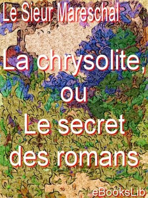 cover image of La chrysolite, ou Le secret des romans